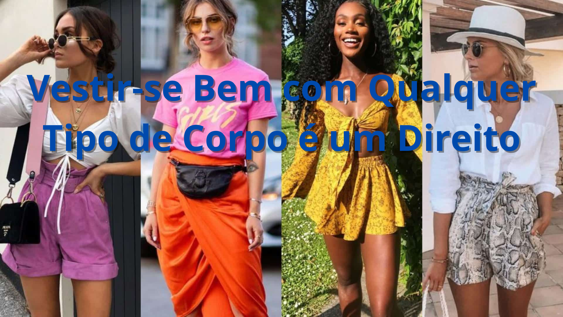Vestir-se Bem com Qualquer Tipo de Corpo é um Direito